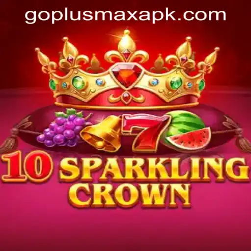 10SparklingCrown: A Regal Journey into the World of Online Gaming at GOPLUS MAX Casino